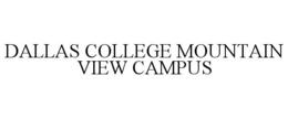 DALLAS COLLEGE MOUNTAIN VIEW CAMPUS