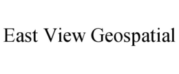 EAST VIEW GEOSPATIAL