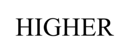 HIGHER