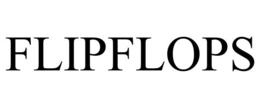 FLIPFLOPS