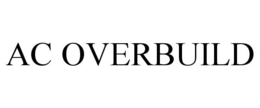 AC OVERBUILD