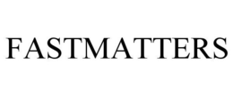 FASTMATTERS