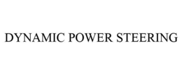 DYNAMIC POWER STEERING