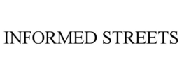 INFORMED STREETS