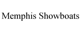 MEMPHIS SHOWBOATS