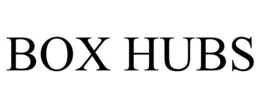 BOX HUBS