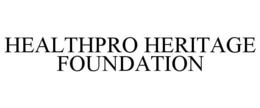 HEALTHPRO HERITAGE FOUNDATION