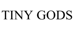 TINY GODS