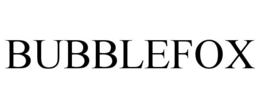 BUBBLEFOX