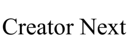 CREATOR NEXT
