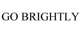 GO BRIGHTLY