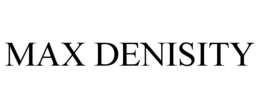 MAX DENISITY
