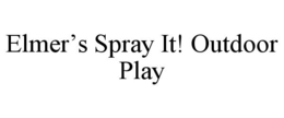 ELMER'S SPRAY IT! OUTDOOR PLAY