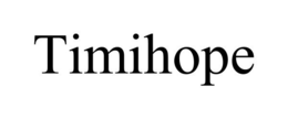 TIMIHOPE