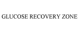 GLUCOSE RECOVERY ZONE