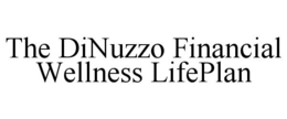 THE DINUZZO FINANCIAL WELLNESS LIFEPLAN