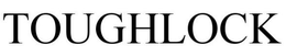 TOUGHLOCK