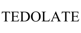 TEDOLATE