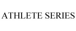 ATHLETE SERIES