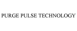 PURGE PULSE TECHNOLOGY