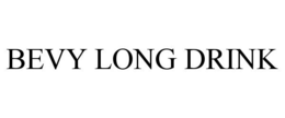 BEVY LONG DRINK