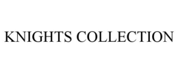 KNIGHTS COLLECTION
