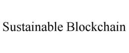 SUSTAINABLE BLOCKCHAIN