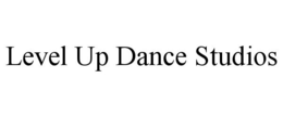 LEVEL UP DANCE STUDIOS