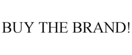 BUY THE BRAND!