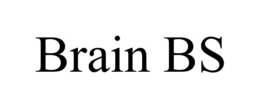 BRAIN BS