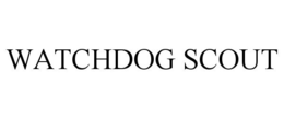 WATCHDOG SCOUT