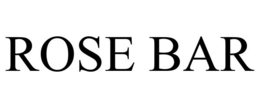 ROSE BAR