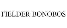 FIELDER BONOBOS