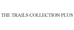 THE TRAILS COLLECTION PLUS