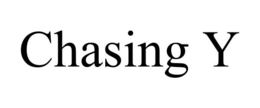 CHASING Y