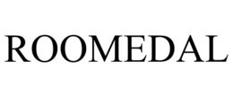 ROOMEDAL
