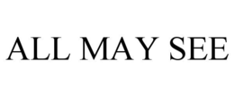 ALL MAY SEE