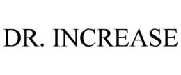 DR. INCREASE