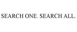 SEARCH ONE. SEARCH ALL.