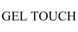 GEL TOUCH