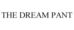 THE DREAM PANT