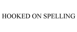HOOKED ON SPELLING