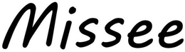 MISSEE