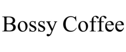 BOSSY COFFEE