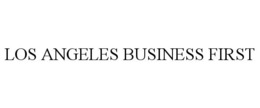 LOS ANGELES BUSINESS FIRST