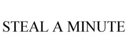 STEAL A MINUTE