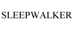 SLEEPWALKER