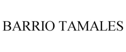 BARRIO TAMALES