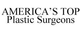 AMERICA'S TOP PLASTIC SURGEONS