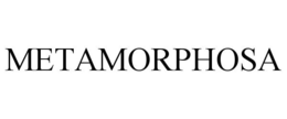 METAMORPHOSA